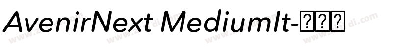 AvenirNext MediumIt字体转换 AvenirNext MediumIt字体转换